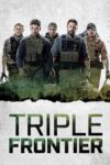 دانلود فیلم Triple Frontier 2019 مرز سه گانه