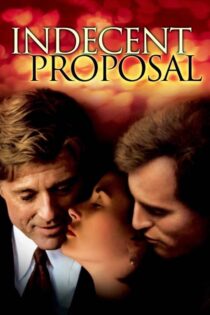 دانلود فیلم Indecent Proposal 1993 پیشنهاد بی‌شرمانه