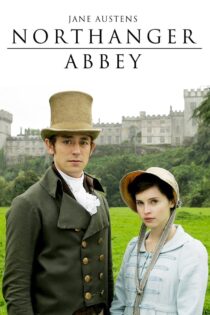 دانلود فیلم Northanger Abbey 2007 صومعه نورثنگر