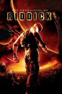 دانلود فیلم The Chronicles of Riddick 2004 سرگذشت ریدیک