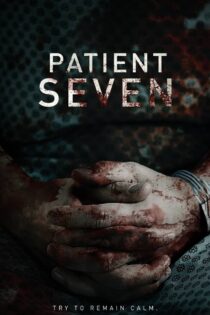 دانلود فیلم Patient Seven 2016 بیمار شماره هفت