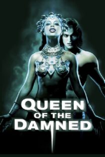 دانلود فیلم Queen of the Damned 2002 ملکه ملعون