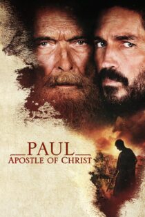 دانلود فیلم Paul, Apostle of Christ 2018 پولس، حواری مسیح