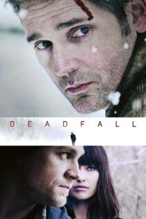 دانلود فیلم Deadfall 2012 سقوط مرگبار