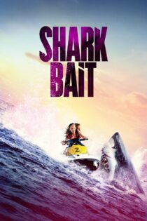 دانلود فیلم Shark Bait 2022 طعمه کوسه