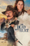 دانلود فیلم The Dead Don’t Hurt 2023 مرده‌ها صدمه نمی‌بینند