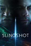 دانلود فیلم Slingshot 2024 اثر پرتابه‌ای